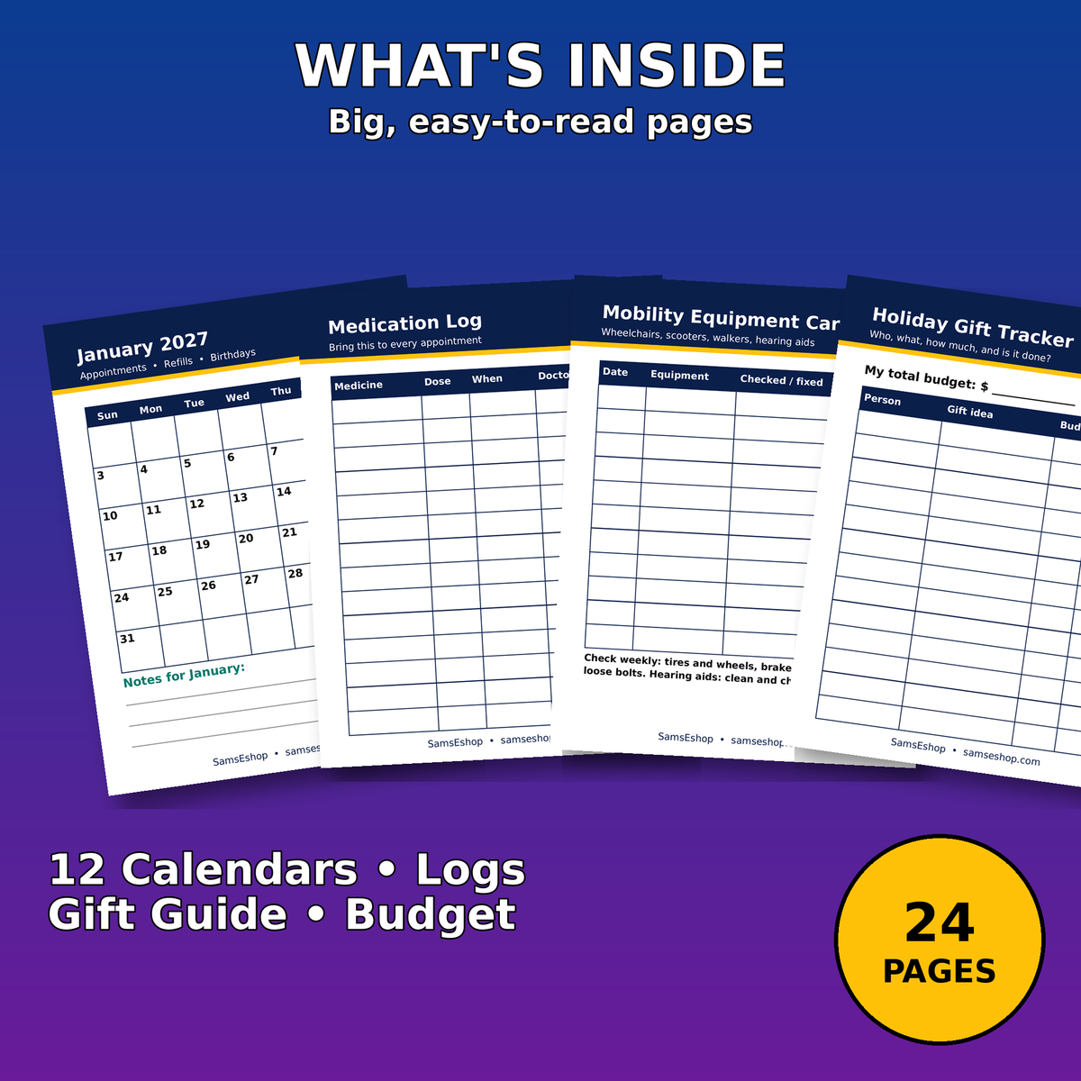 What's inside: 24 large-print pages – calendars, logs, gift guide